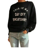 Women’s “This Is My Day Off” printed sweatshirt in Black color